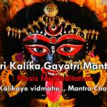 MahaKali Gayatri Mantra
