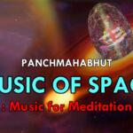 4. Pancha MahaBhut – Music of Space