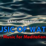 2. Pancha MahaBhut – Music of Water