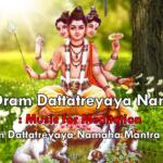 Om Dram Dattatreyaya Namaha