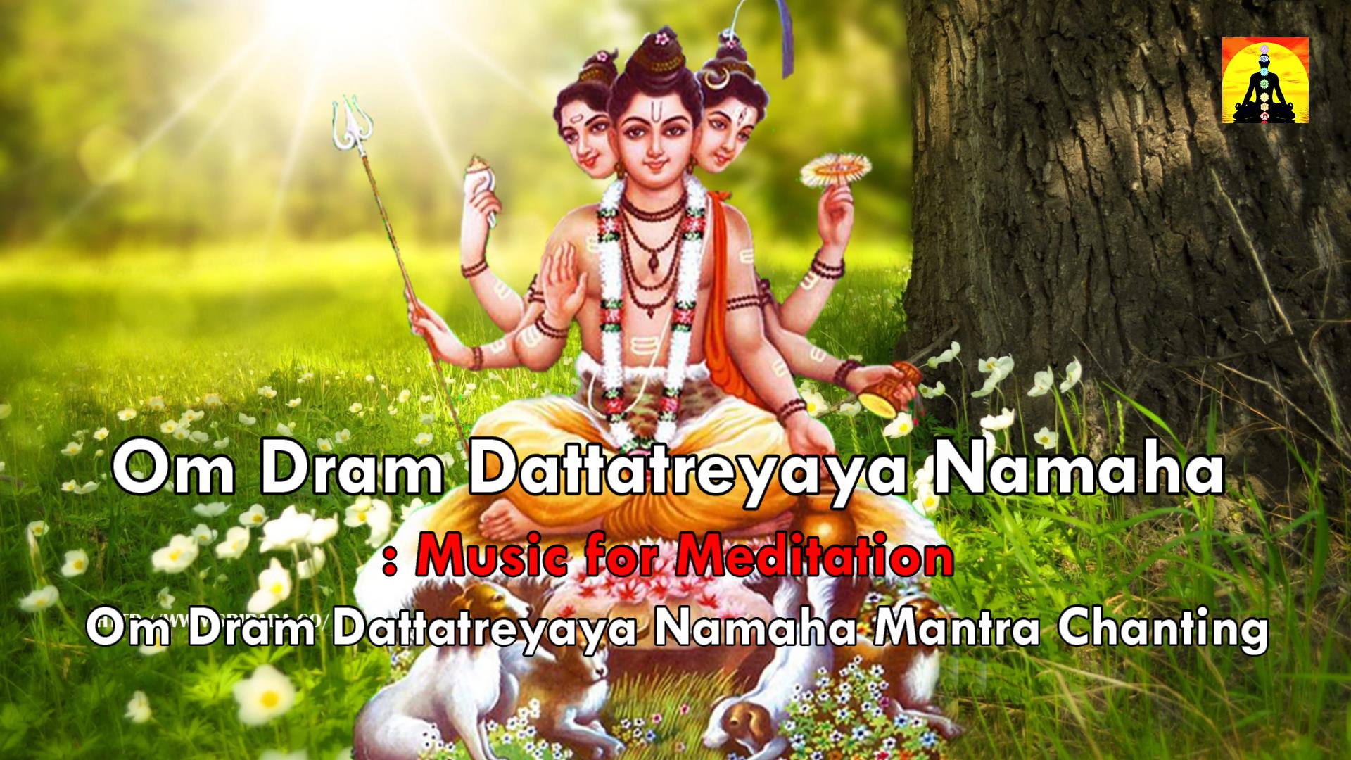 Om Dram Dattatreyaya Namaha