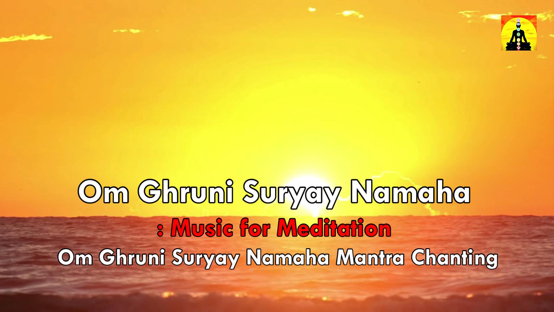 Om Ghrini Suryaya Namaha